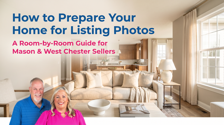 How to Prepare Your Home for Professional Photography in Mason or West Chester