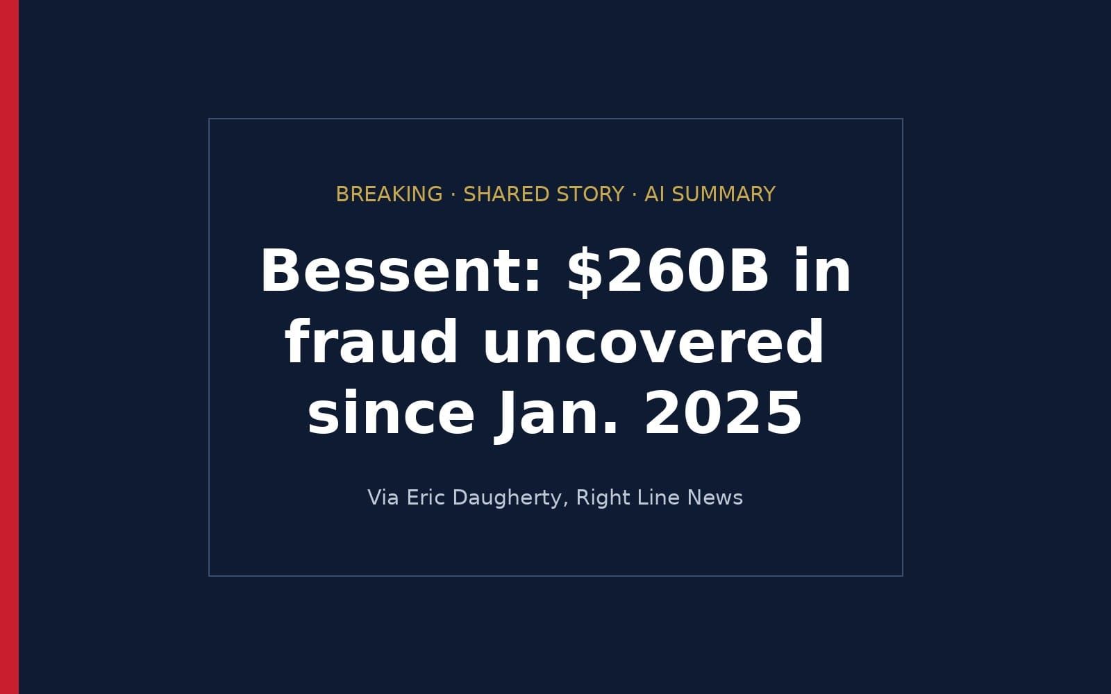 BREAKING: Bessent Says $260 Billion in Fraud Uncovered Since 2025 — DAUGHERTY
