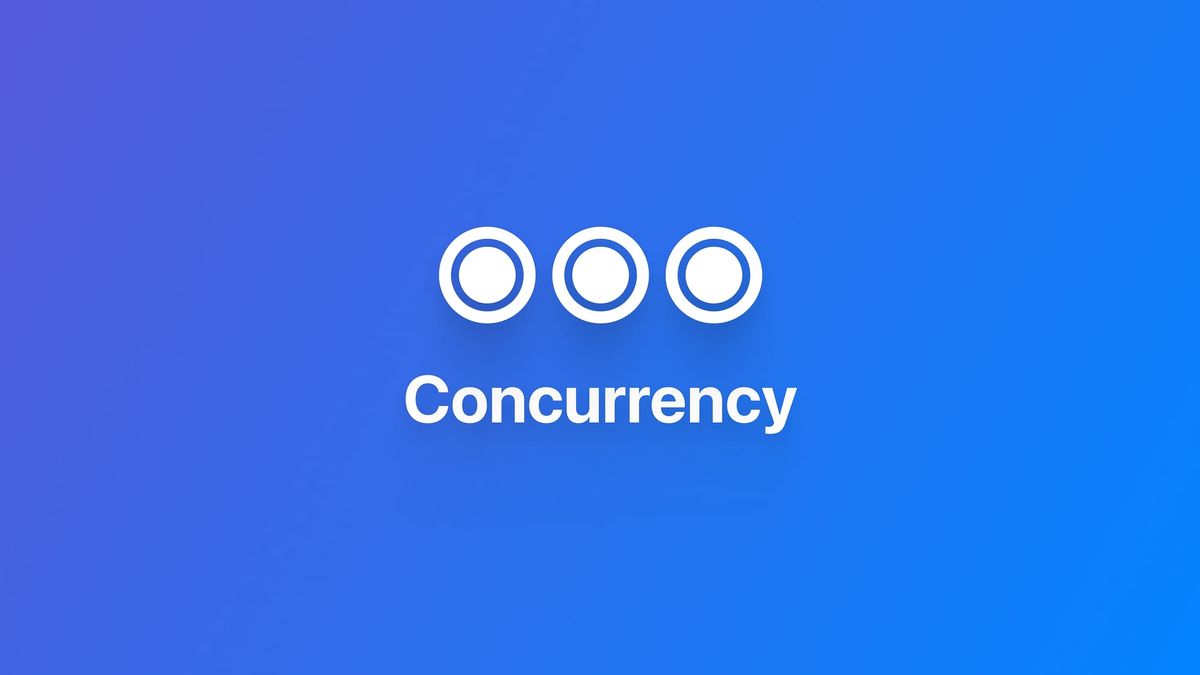 Concurrency｜Swift 6.2 让并发更容易控制