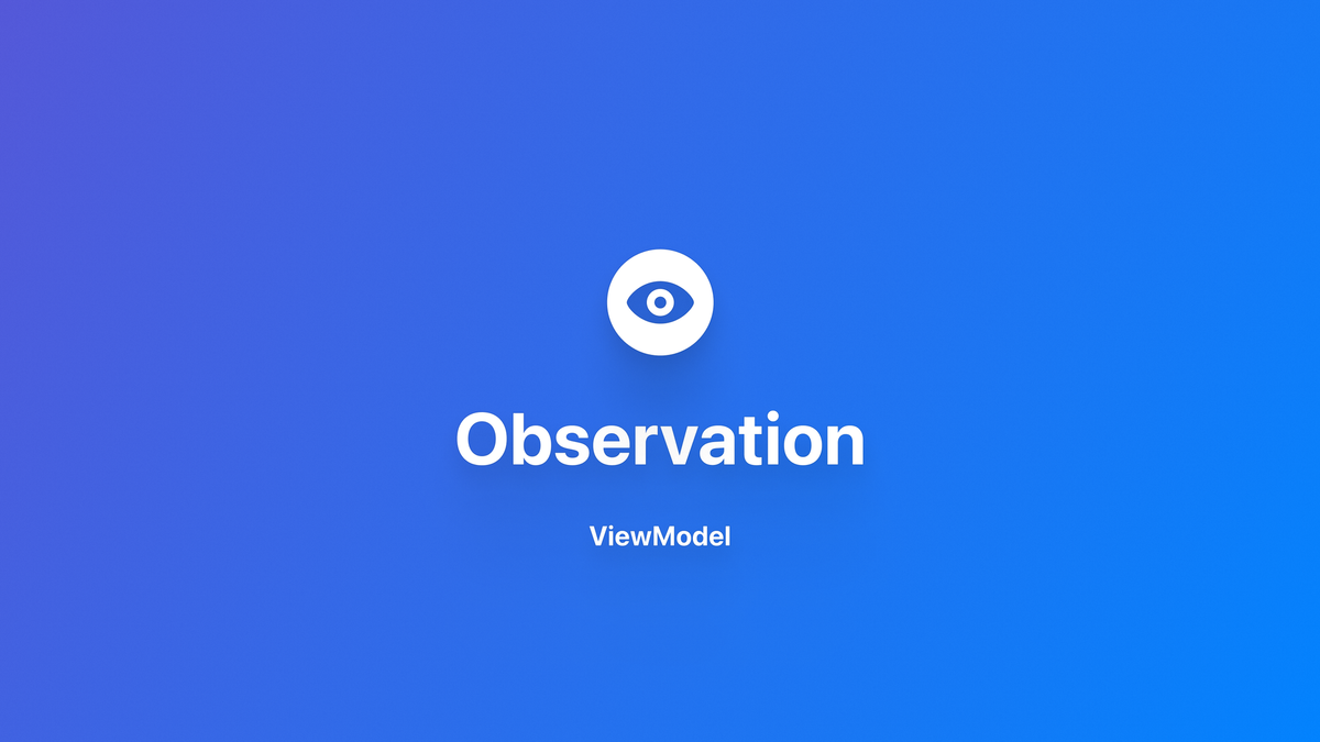 Observation｜创建 ViewModel 实例的最佳实践