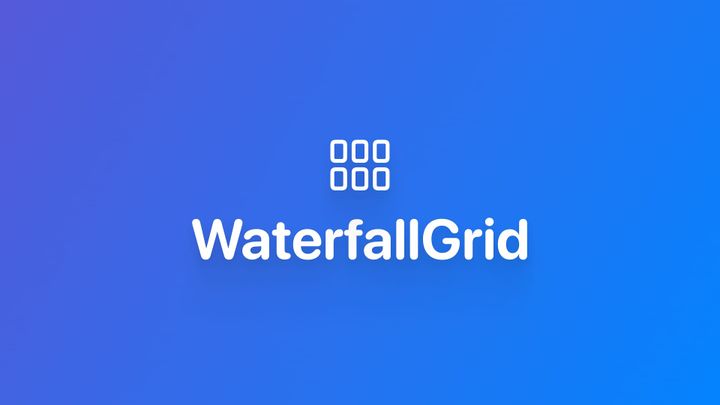 使用 WaterfallGrid 实现瀑布流布局