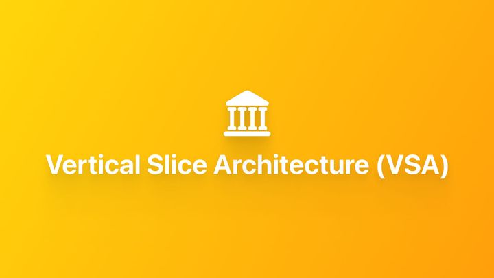 使用 Vertical Slice Architecture 组织代码