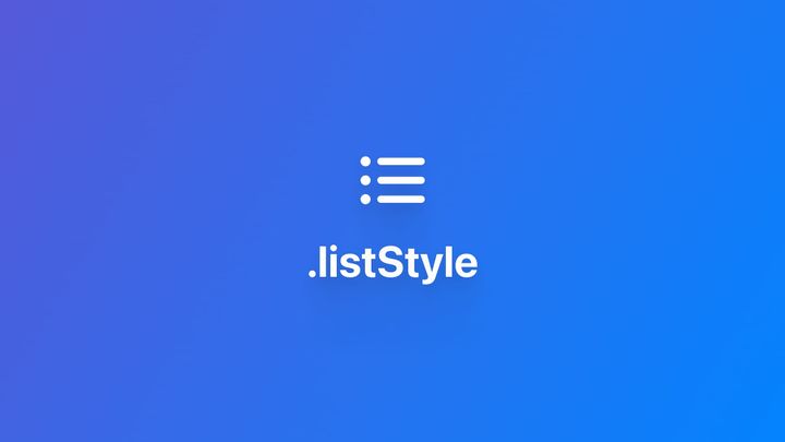 List｜使用 .listStyle 修改列表样式