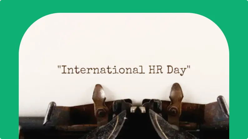 80+ International HR Day Quotes to Celebrate and Appreciate HR Professionals