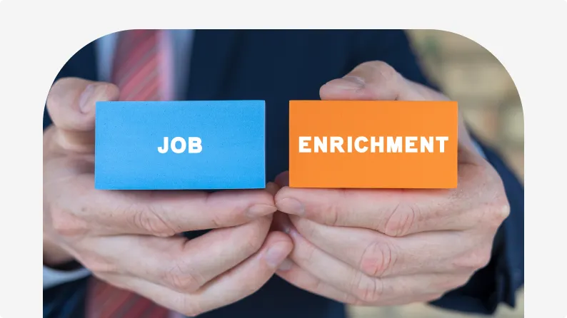 5 Ways Job Enrichment Boosts Employee Satisfaction, Motivation and Productivity