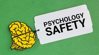 Psychological Safety at Work: Why It Matters and How to Build It