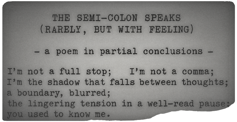 The Semi-Colon Speaks
