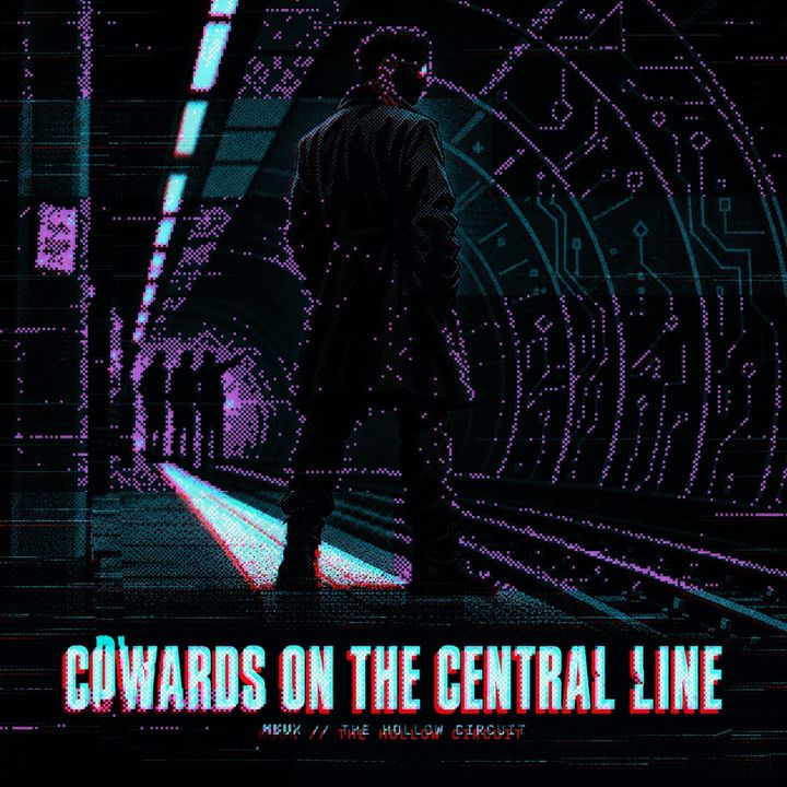 Cowards on the Central Line