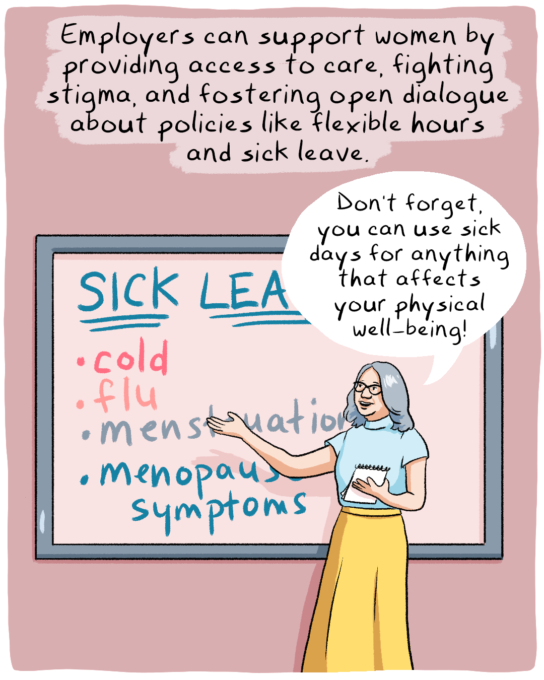 A woman stands in front of a whiteboard with the words 'SICK LEAVE: cold, flu, menstruation, menopause symptoms' written on it. The caption reads: Employers can support women by providing access to care, fighting stigma, and fostering open dialogue about policies like flexible hours and sick leave. A speech bubble from the woman adds: Don't forget, you can use sick days for anything that affects your physical wellbeing.