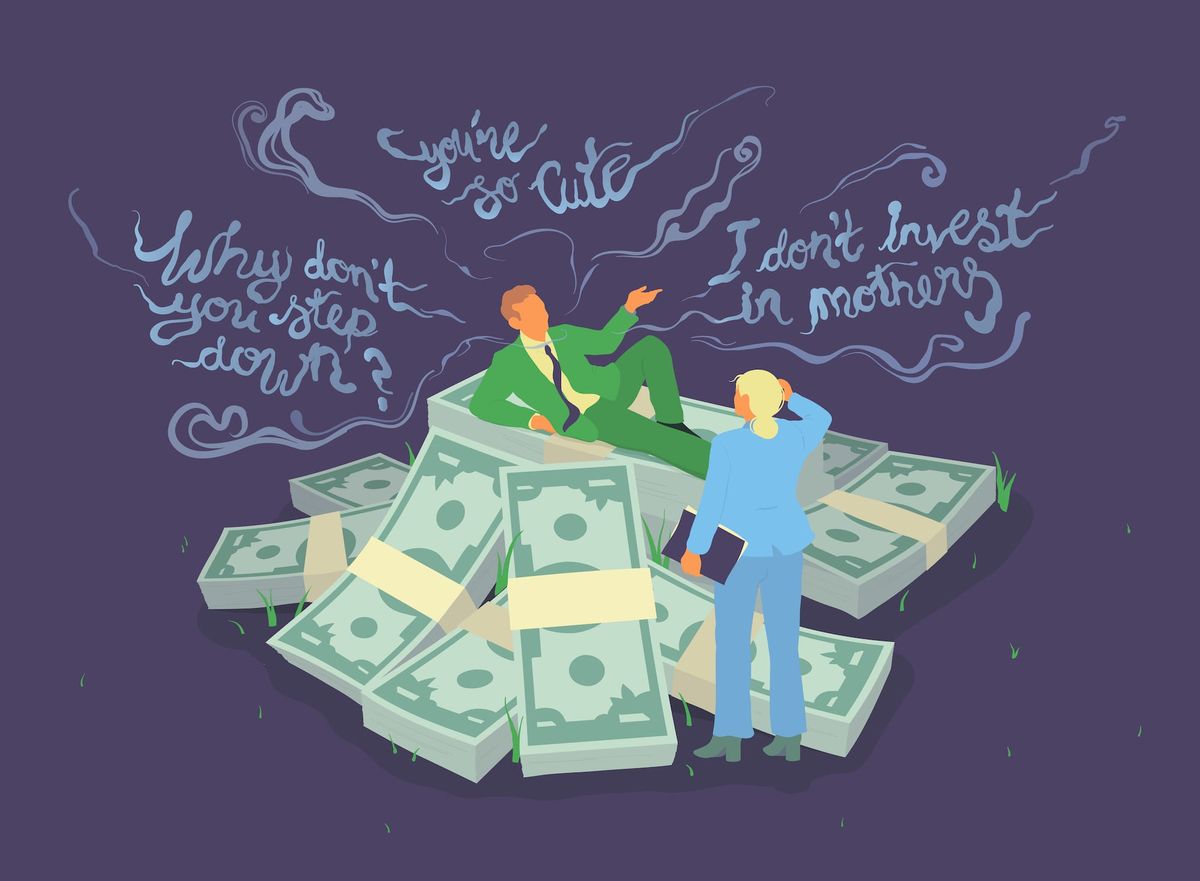 ‘I Don't Invest in Mothers’—8 Female Founders on the Most Outrageous Things Male Investors Ever Said to Them