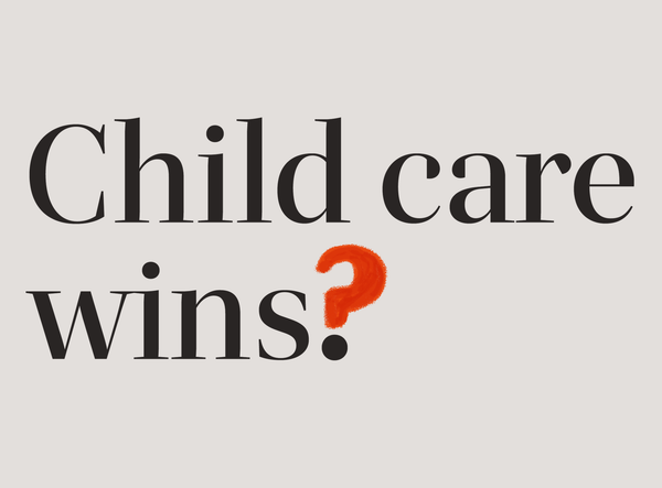 The words "child care wins" in a black serif font on a grey background. A question mark is spraypainted at the end