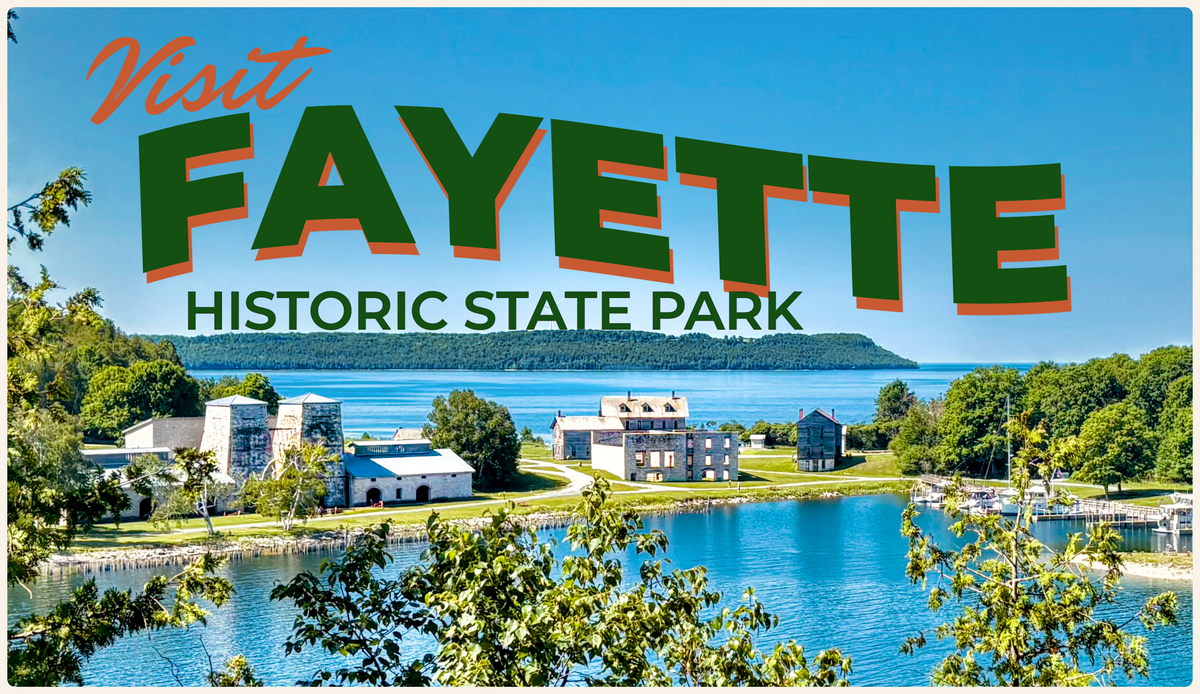 Visit Fayette Historic State Park text with the town of Fayette in the background