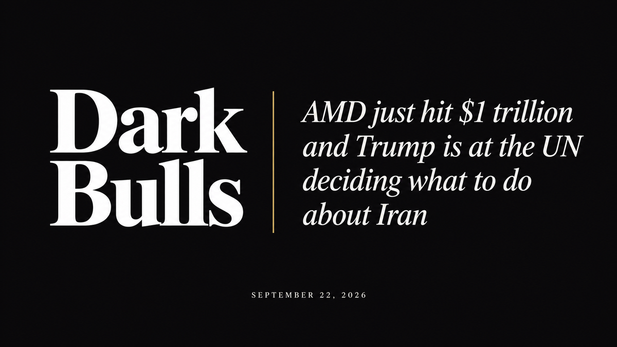 AMD just hit $1 trillion and Trump is at the UN deciding what to do about Iran