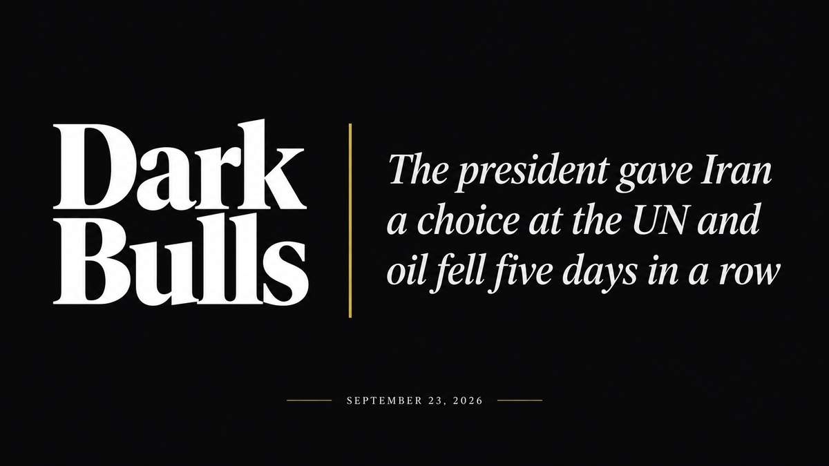 The president gave Iran a choice at the UN and oil fell five days in a row