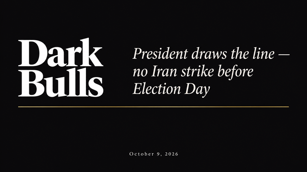 President draws the line — no Iran strike before Election Day
