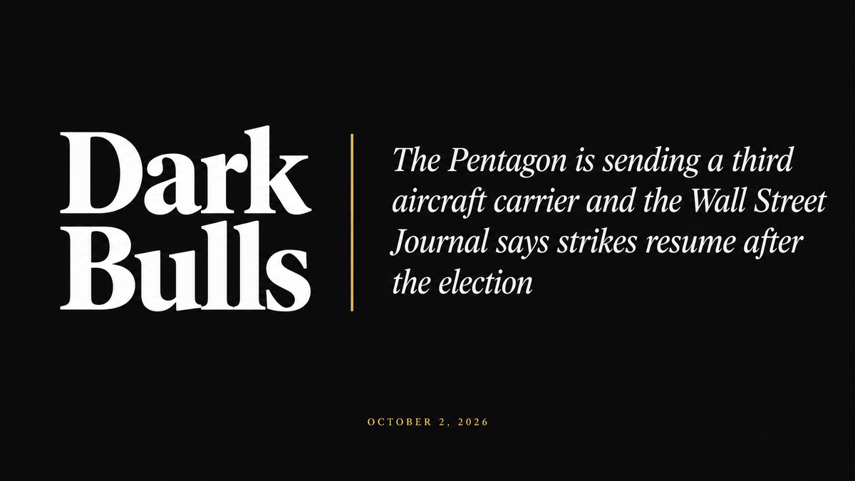 The Pentagon is sending a third aircraft carrier and the Wall Street Journal says strikes resume after the election
