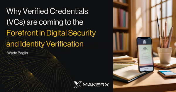 Why Verifiable Credentials (VCs) are Coming to the Forefront in Digital Security and Identity Verification