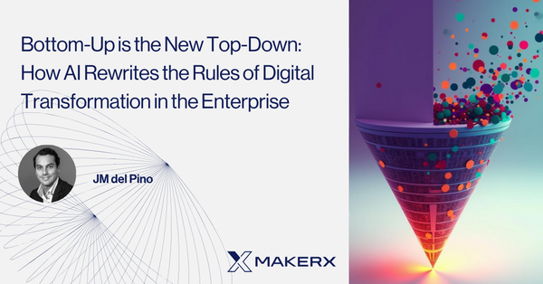 Bottom-Up is the New Top-Down: How AI Rewrites the Rules of Digital Transformation in the Enterprise.