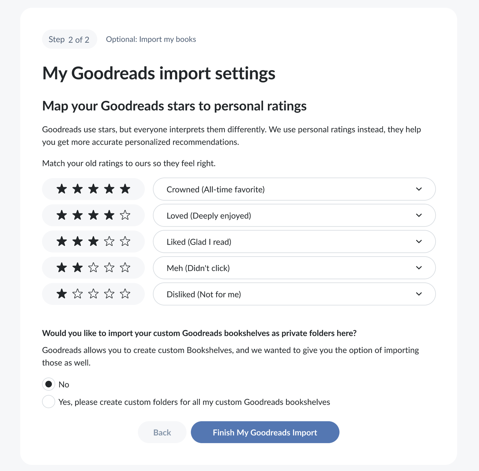 Import your reading history from Goodreads and Storygraph.