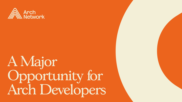 A Major Opportunity for Arch Developers