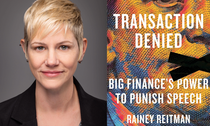 Exposing Financial Censorship: Rainey Reitman On Her New Book, 'Transaction Denied'
