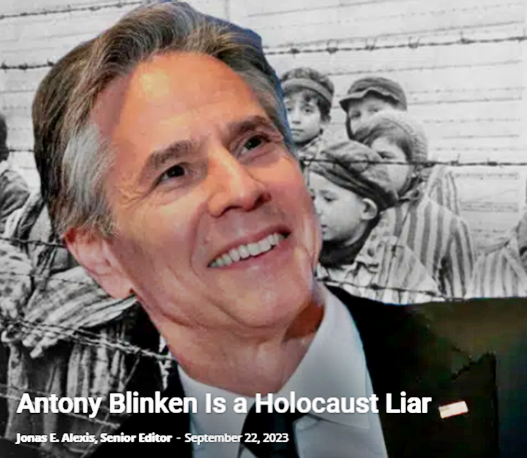 Antony Blinken Is a Holocaust Liar