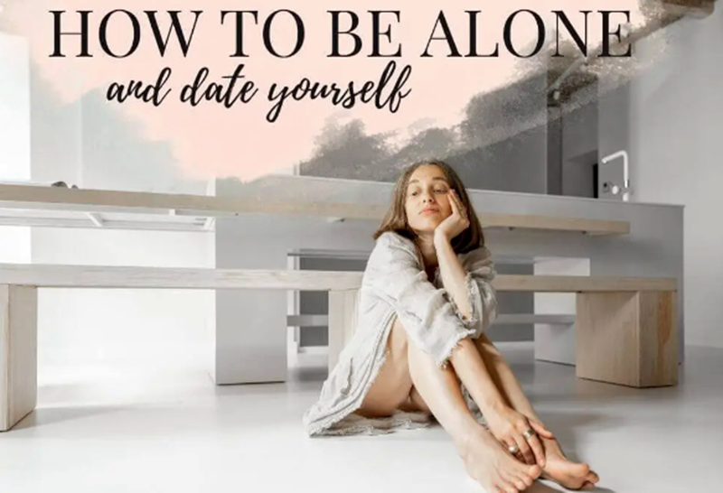 LONELYNESS IS DATING YOURSELF.