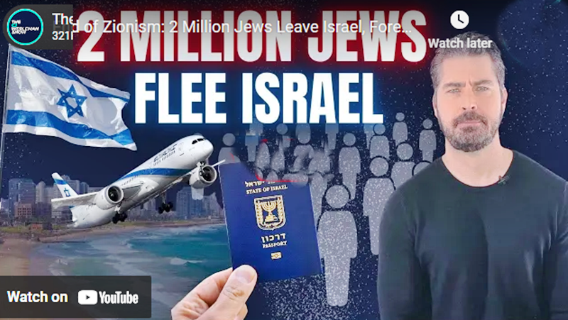 End of Zionism: 2 Million Jews Leave Israel—Forever!