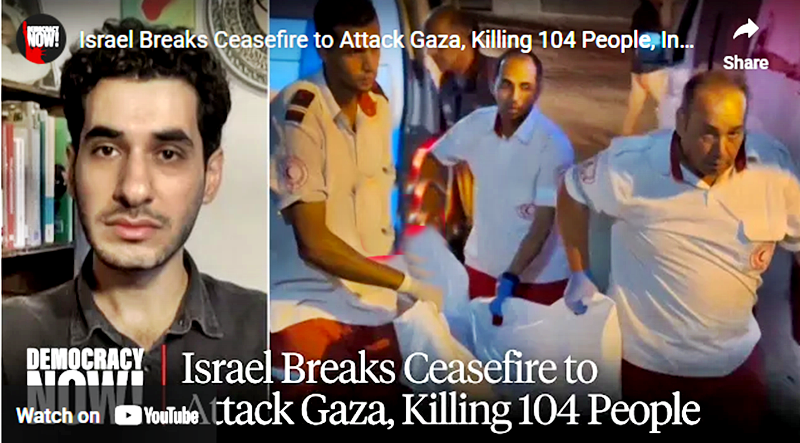 ‘Groundhog Day’: Israel Breaks Ceasefire to Attack Gaza, Killing 104 People, Including 46 Children