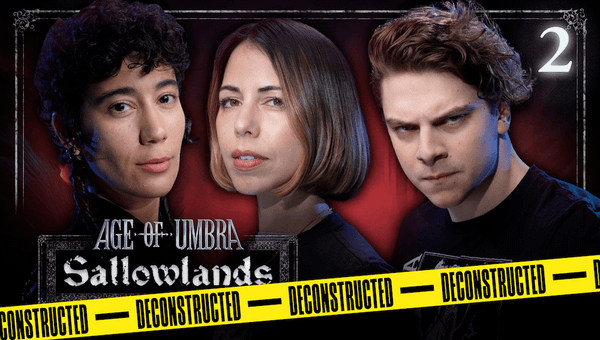 Deconstructed: Sallowlands Episode 2