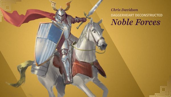 Deconstructed: Noble Forces