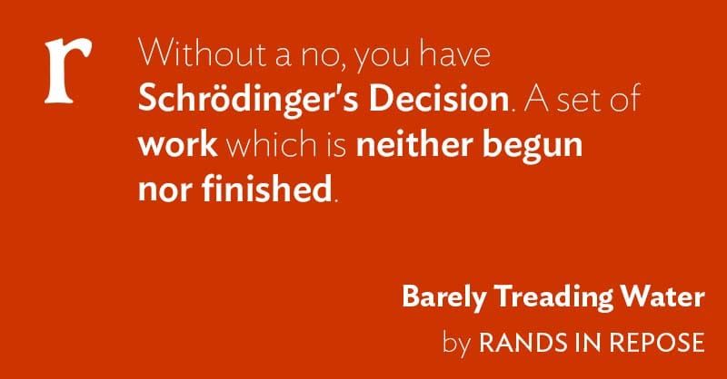 Schrödinger’s Decision