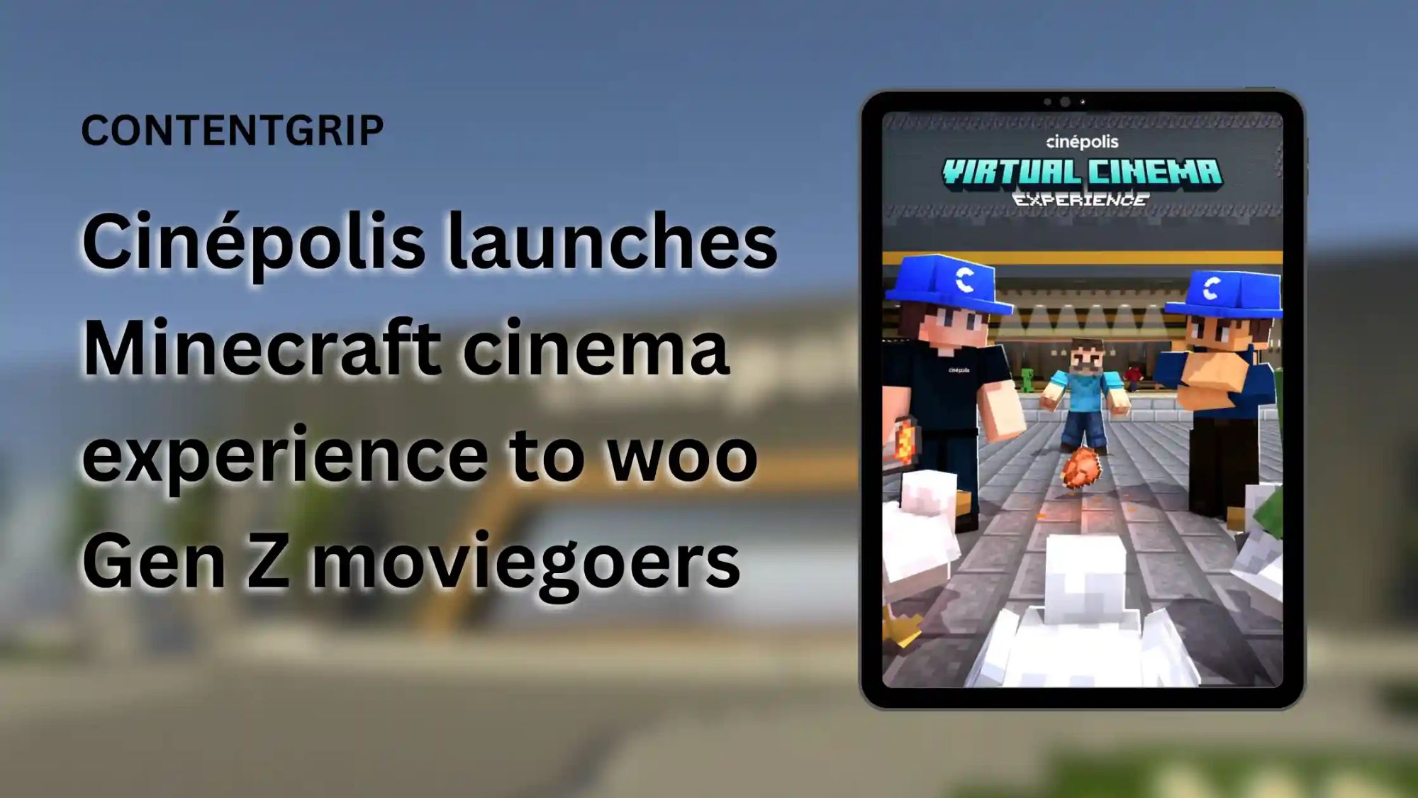 Cinépolis launches Minecraft cinema experience to woo Gen Z moviegoers