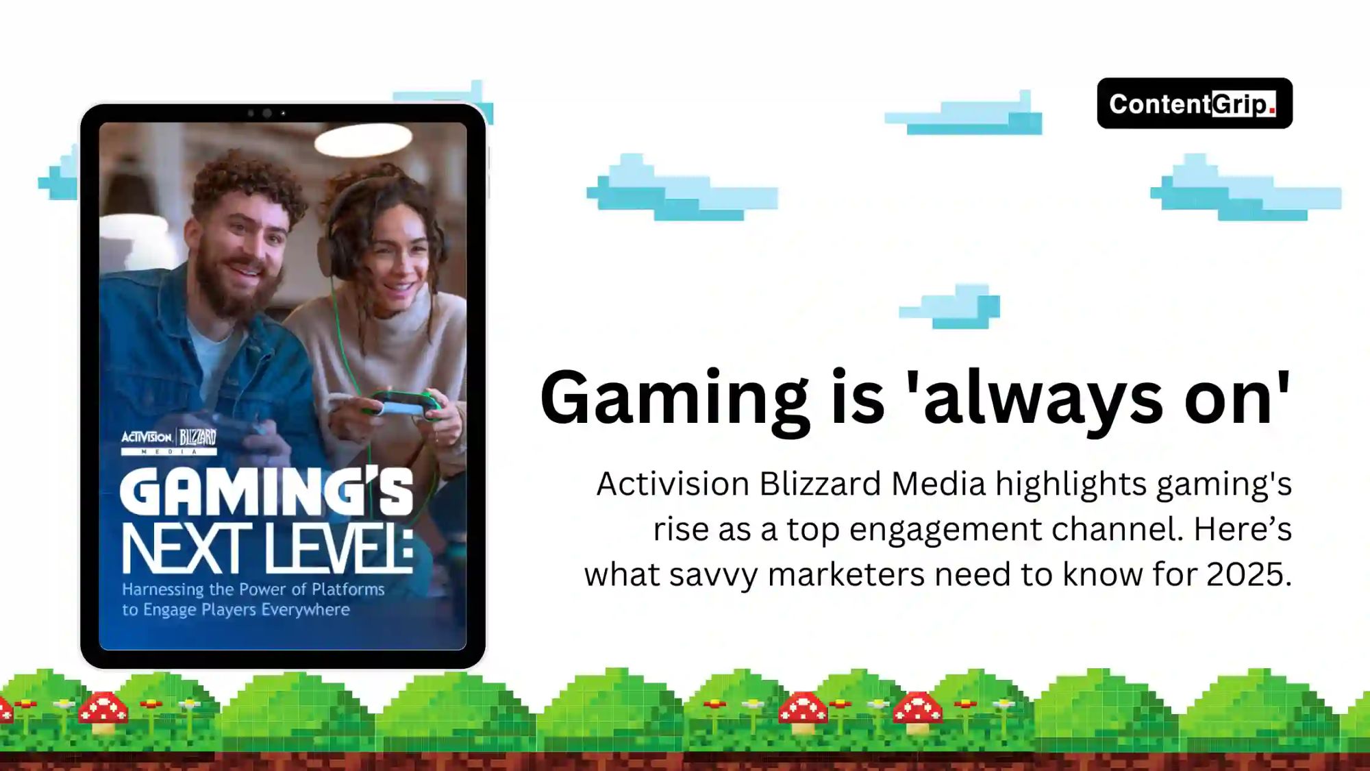 Gaming trends for marketers based on Activision Blizzard media report "Gaming’s Next Level: The Power of Platforms"