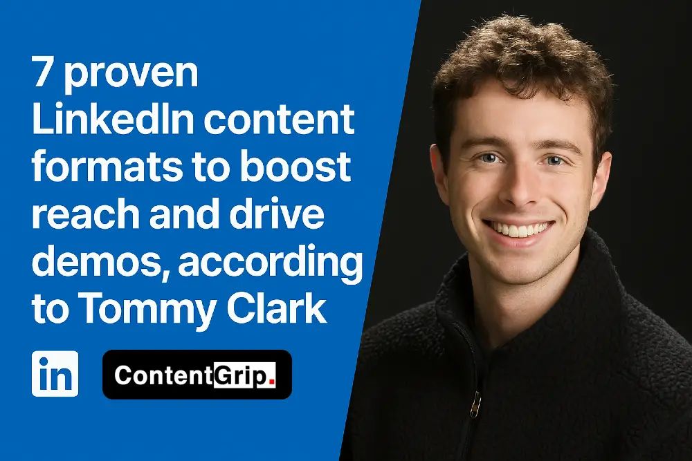 7 proven LinkedIn content formats to boost reach and drive demos, according to Tommy Clark