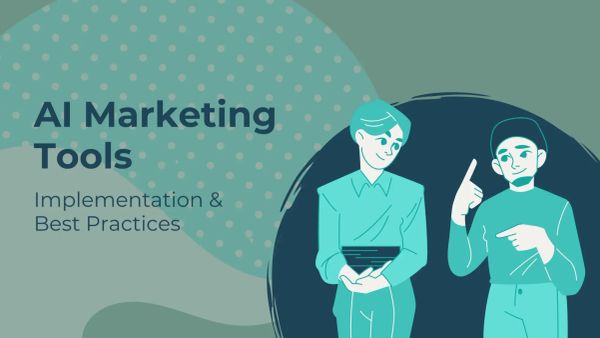 AI marketing tools: implementation and best practices