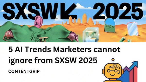 5 AI trends from SXSW 2025 marketers need to act on