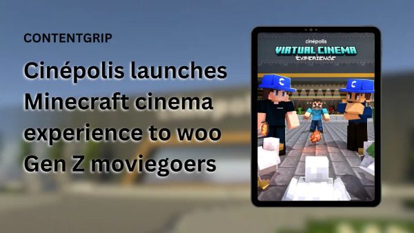 Cinépolis launches Minecraft cinema experience to woo Gen Z moviegoers