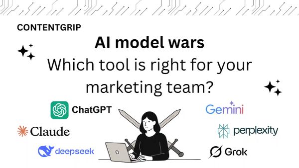 Top AI models for marketers: ChatGPT, DeepSeek, Claude, Gemini, Grok, Perplexity