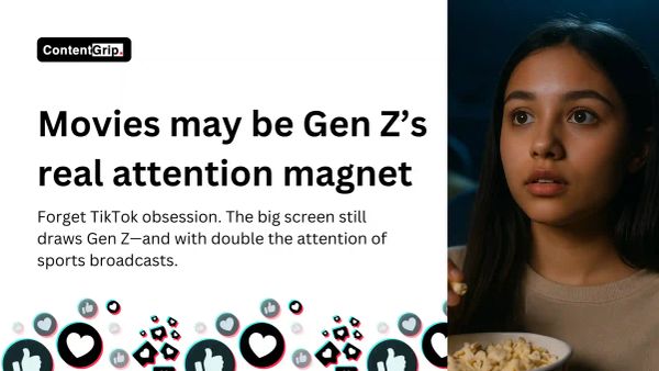 Movies may be Gen Z's real attention magnet