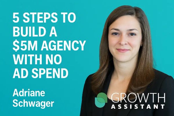 5 steps to build a $5M agency with no ad spend