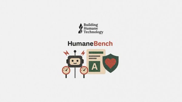 Do your AI tools protect users? HumaneBench sets a new benchmark