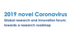 2019 novel Coronavirus Global research and innovation forum