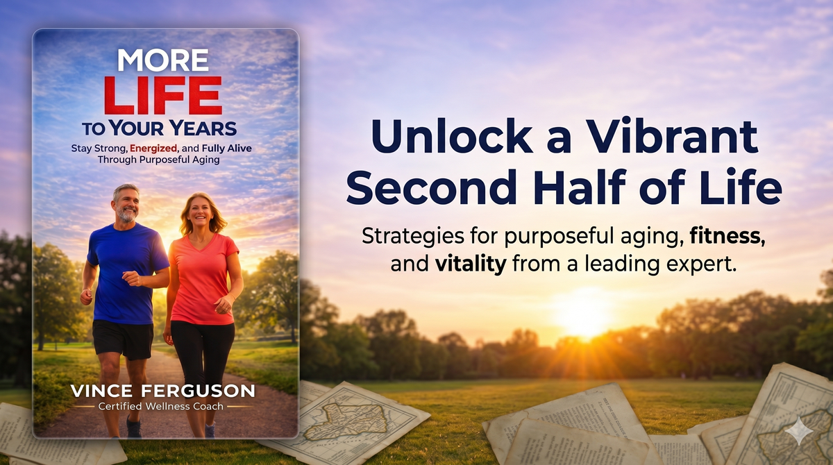 More Life to Your Years (How to Stay Strong, Energized, and Fully Alive as You Age)