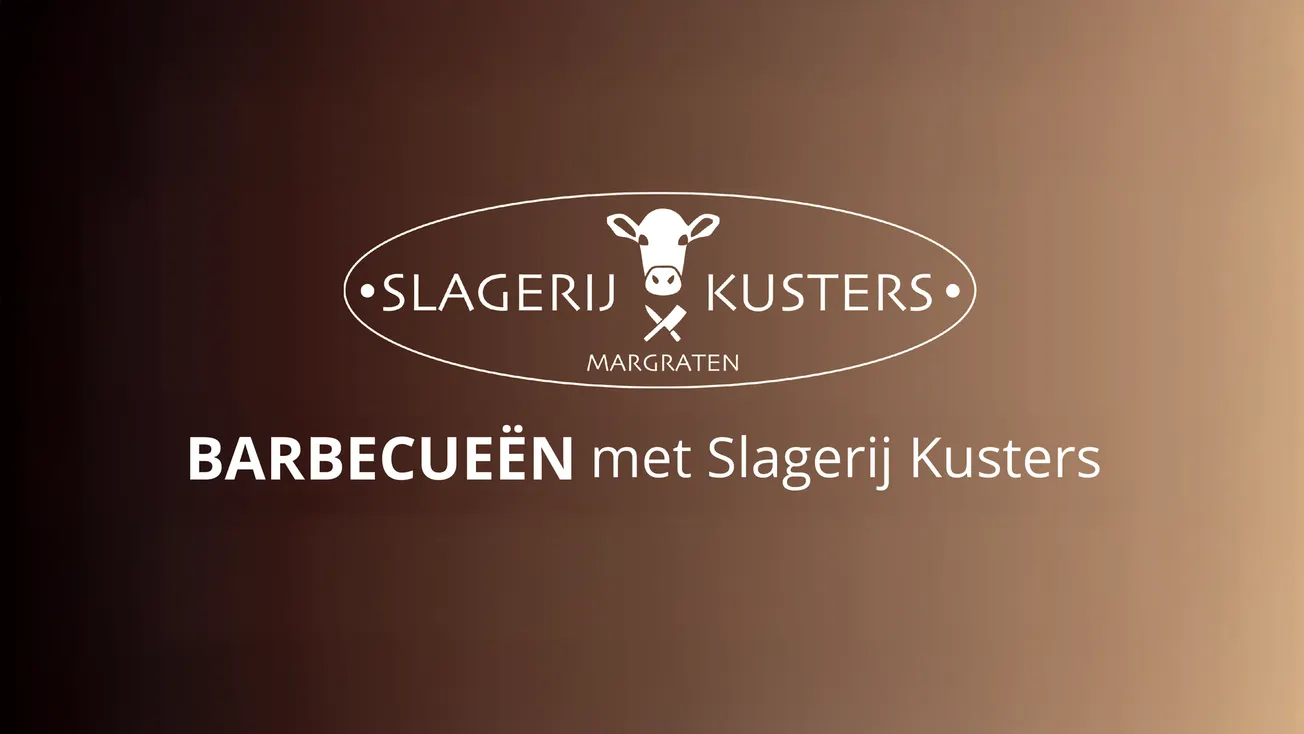 Zorgeloos barbecueën? Bij slagerij Kusters kunt u terecht