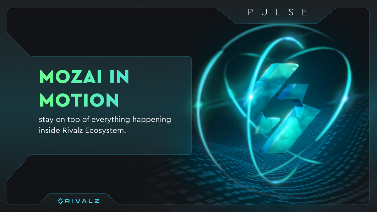 Rivalz Pulse #3 - MOZAI in Motion