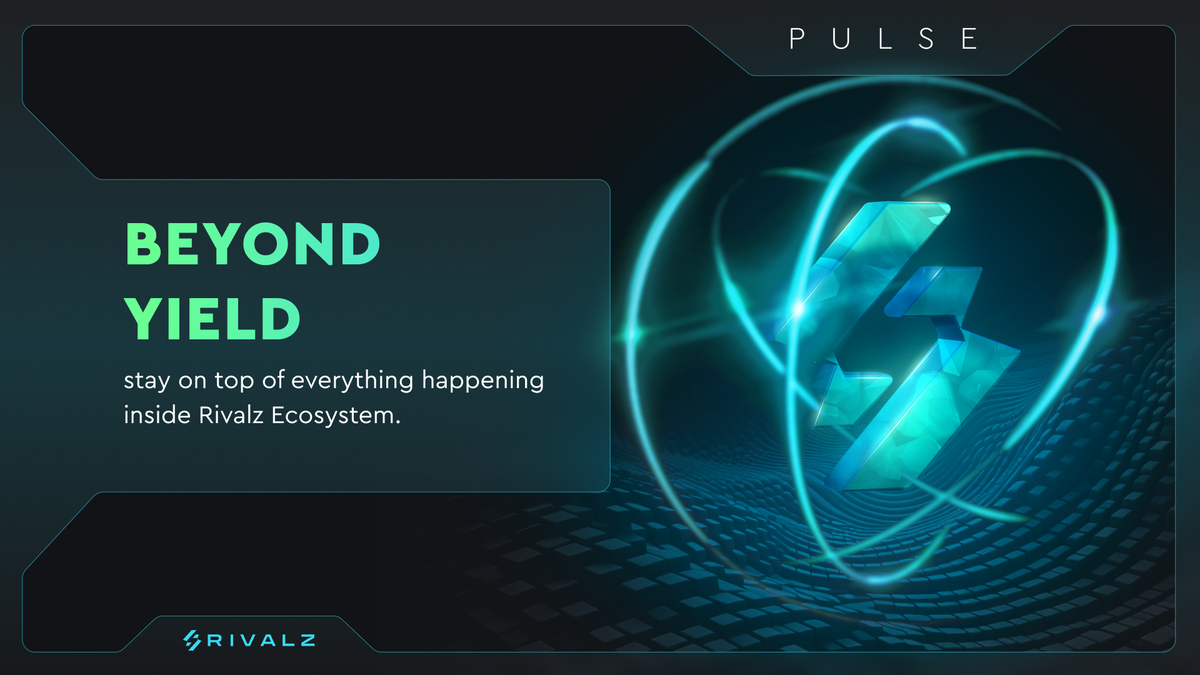 Rivalz Pulse #4 – Beyond Yield