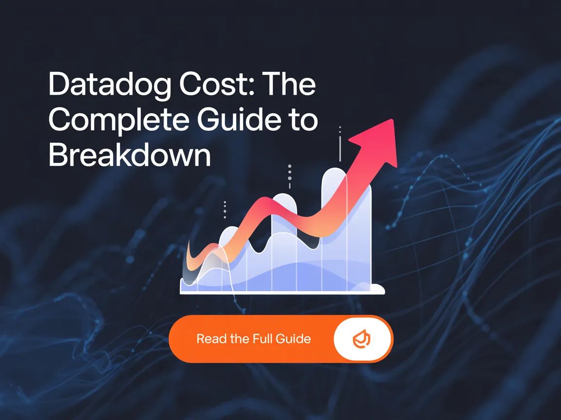 Datadog Cost: The Complete Guide to Pricing, Charges, and ROI