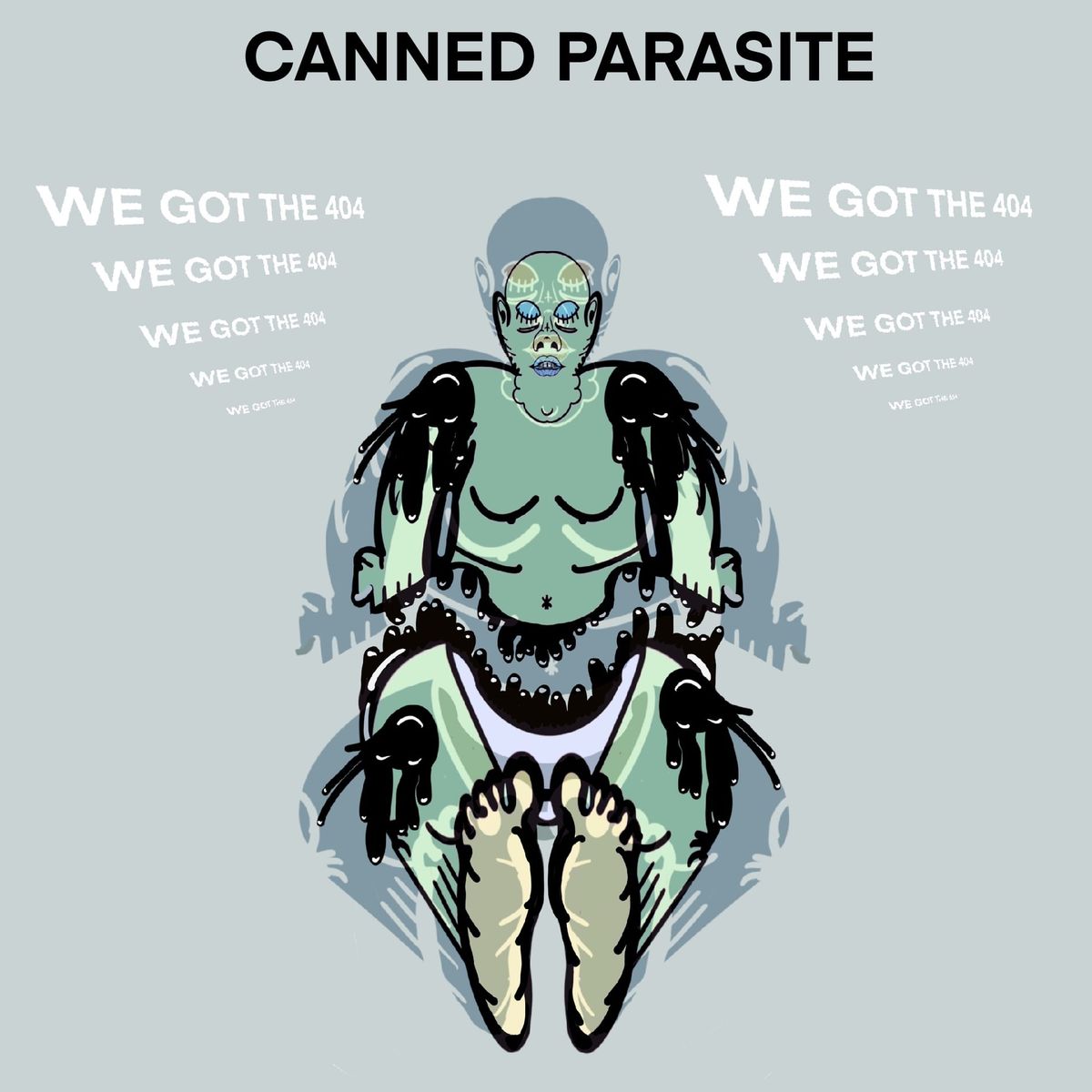 A meditative grotesque, with parasitic blobs as though they were all under a projected light, “we got the 404” text