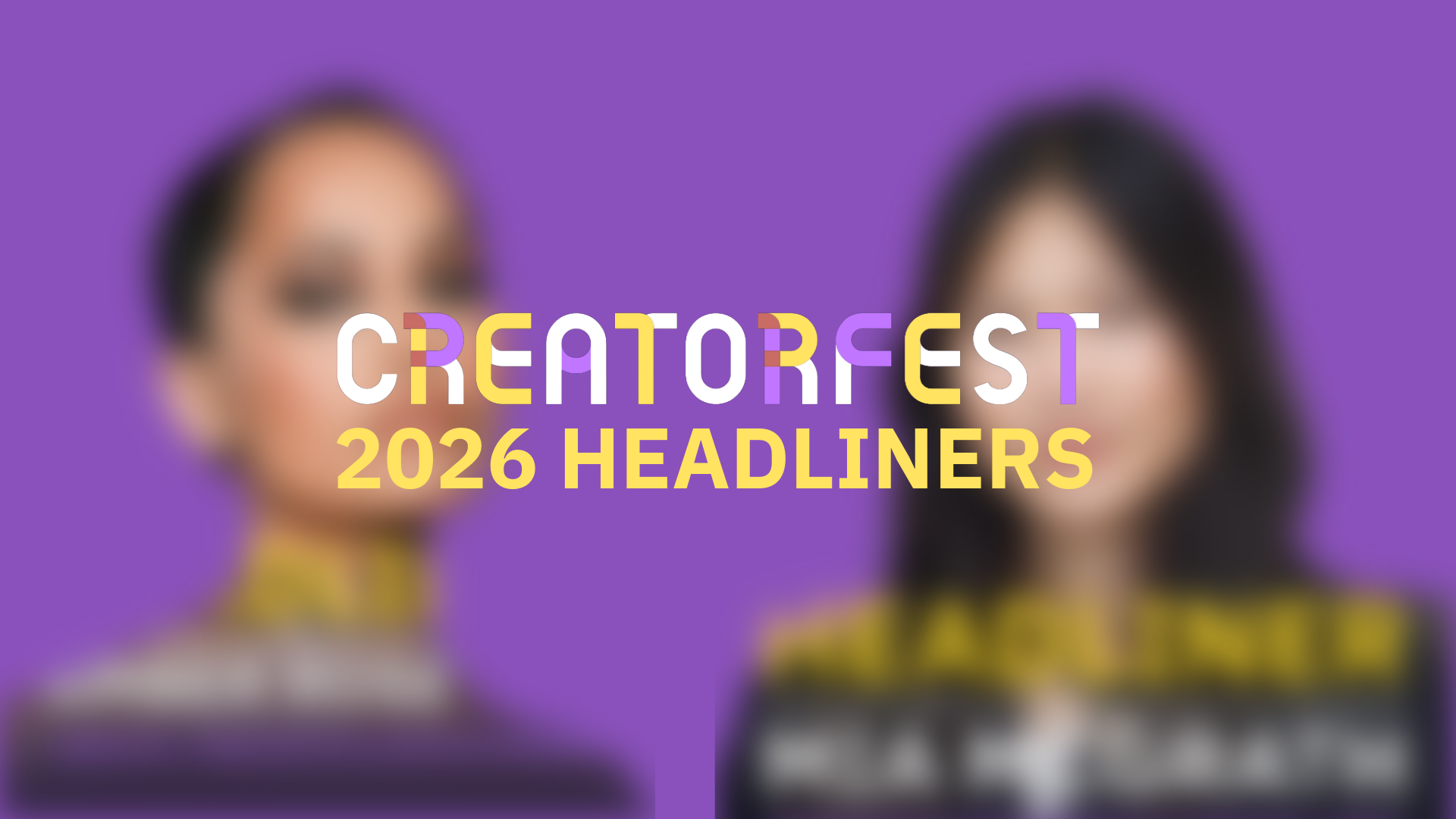 CreatorFest 2026 Day One and Two Headliners Announced Post feature image